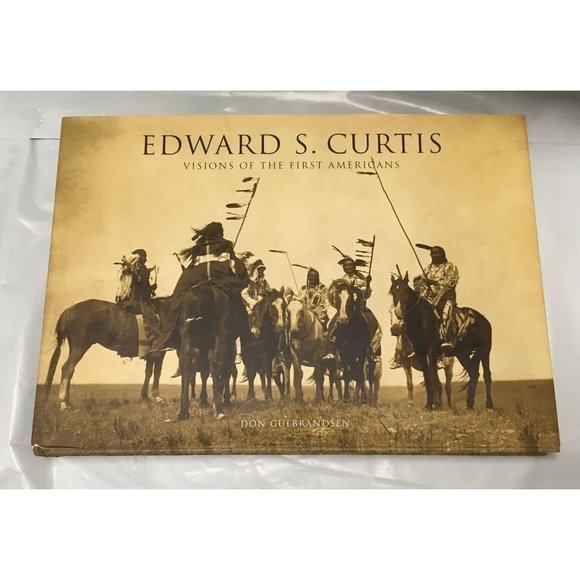 Edward S. Curtis: Visions of the First Americans by Don Gulbrandsen - Picture 1 of 11